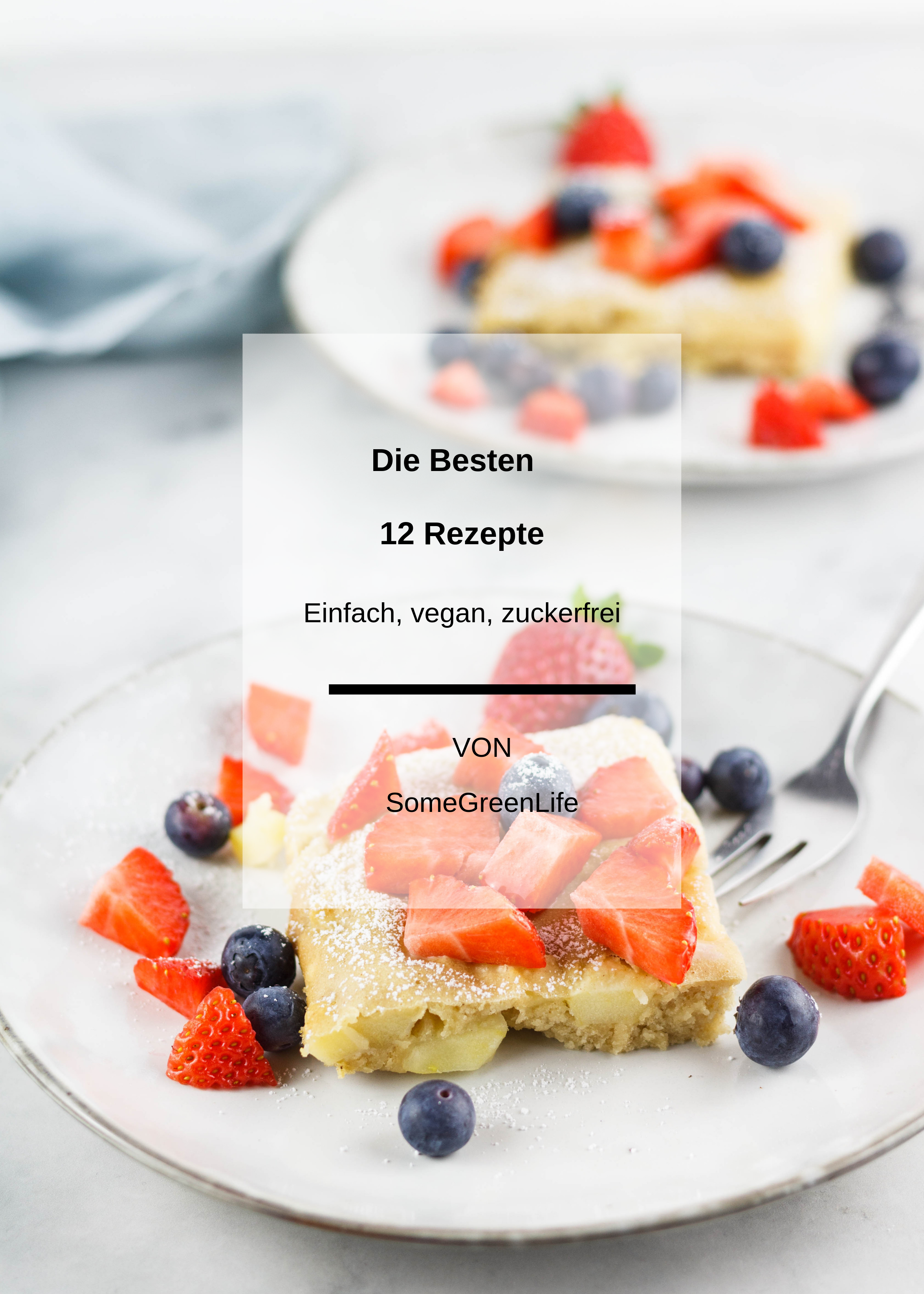 Free E-Book: Die Besten 12 Rezepte – einfach, vegan, zuckerfrei